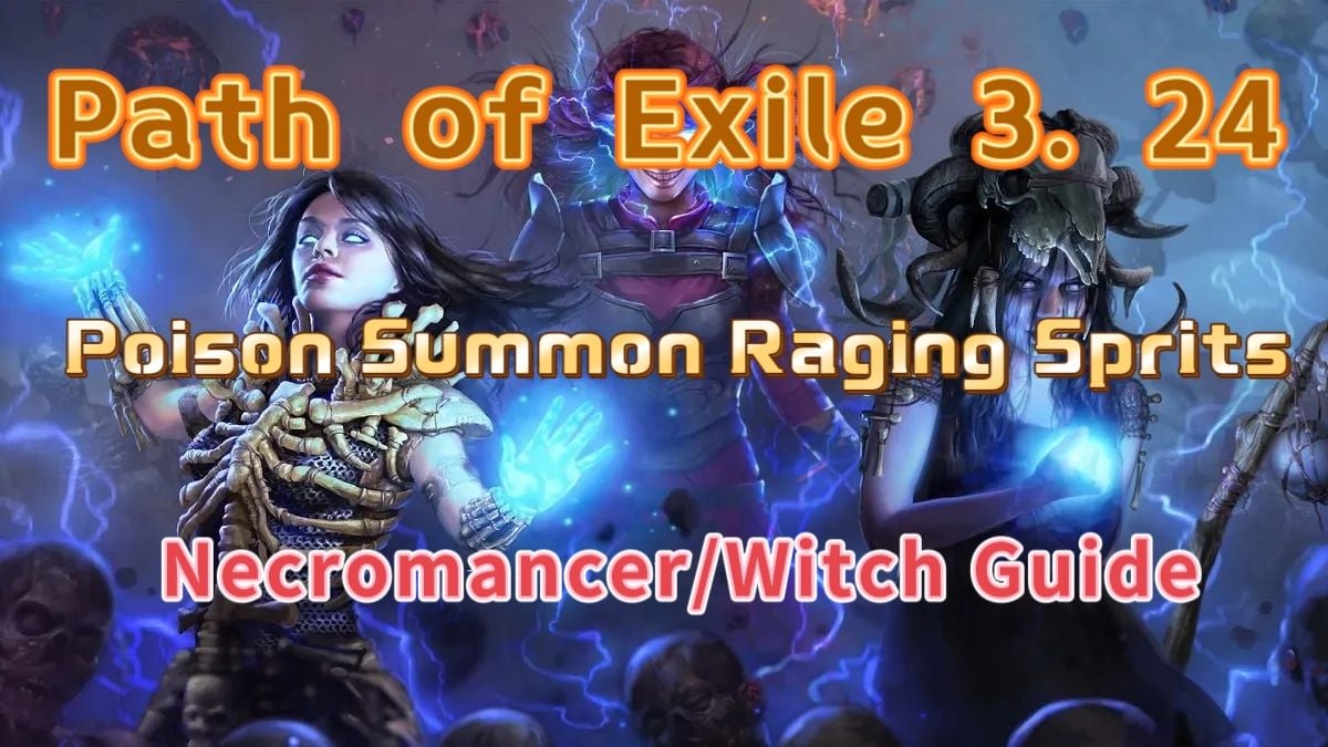 Path of Exile 3.24 Poison Summon Raging Spirits Necromancer (Witch) Guide